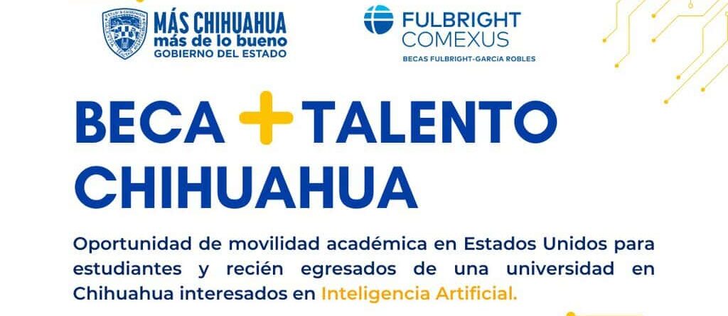 Lanza Gobierno del Estado y Comexus programa Becas   Talento Chihuahua