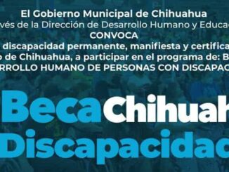 Abierta la convocatoria para solicitar Mi Beca Chihuahua Discapacidad 2025