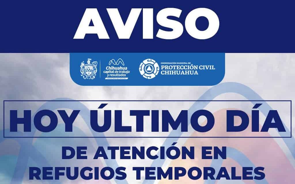 Hoy último día de atención en refugios temporales, en caso de contingencia serán abiertos