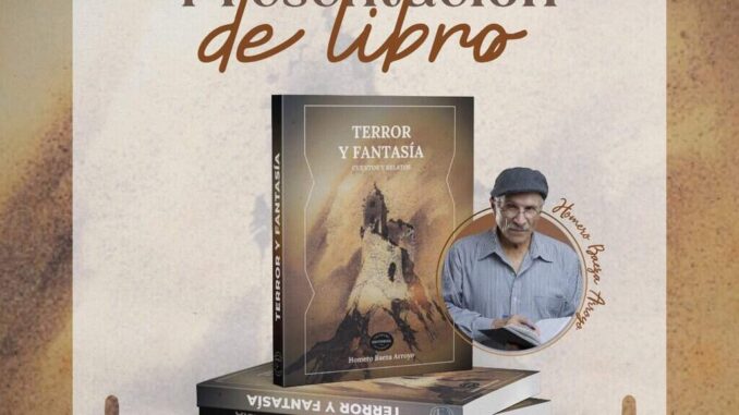 Invitan a la presentación del libro «Terror y Fantasía» de Homero Baeza Arroyo