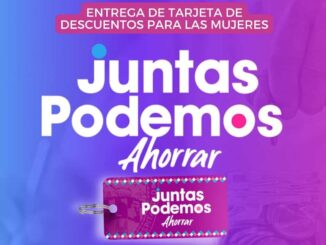 Invita Municipio a tramitar la tarjeta de descuento “Juntas Podemos Ahorrar”